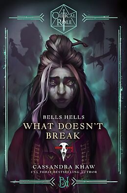 Livre Relié Critical Role: Bells Hells - What Doesn't Break de Cassandra Khaw