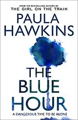Kartonierter Einband The Blue Hour von Paula Hawkins