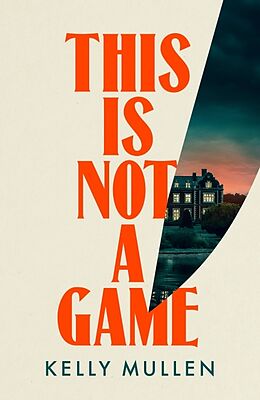 Couverture cartonnée This Is Not a Game de Kelly Mullen