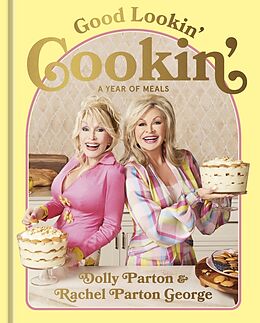 Livre Relié Good Lookin' Cookin' de Dolly Parton, Rachel Parton George