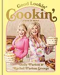 E-Book (epub) Good Lookin' Cookin' von Dolly Parton, Rachel Parton George