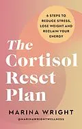 E-Book (epub) The Cortisol Reset Plan von Marina Wright