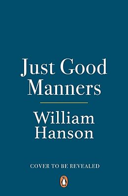 Fester Einband Just Good Manners von Hanson William