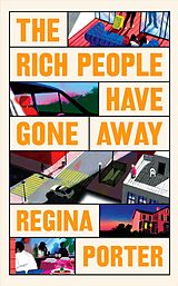 E-Book (epub) The Rich People Have Gone Away von Regina Porter