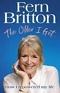 E-Book (epub) The Older I Get... von Fern Britton