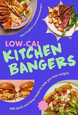 E-Book (epub) Low-Cal Kitchen Bangers von Alex Hughes