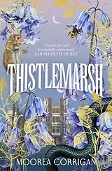 Kartonierter Einband Thistlemarsh von Moorea Corrigan