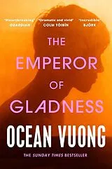 Kartonierter Einband (Kt) The Emperor of Gladness von Ocean Vuong
