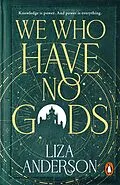 E-Book (epub) We Who Have No Gods von Liza Anderson