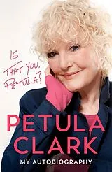 Fester Einband Is That You, Petula? von Petula Clark