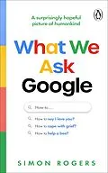 E-Book (epub) What We Ask Google von Simon Rogers