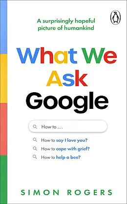 E-Book (epub) What We Ask Google von Simon Rogers
