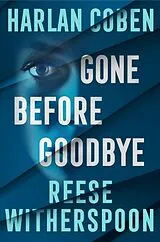 Fester Einband Gone Before Goodbye von Reese Witherspoon, Harlan Coben
