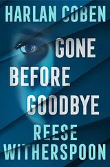 Kartonierter Einband Gone Before Goodbye von Reese Witherspoon, Harlan Coben