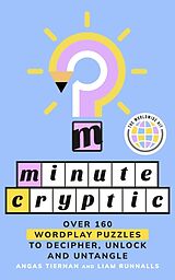 Kartonierter Einband Minute Cryptic von Angas Tiernan, Liam Runnalls, Minute Cryptic