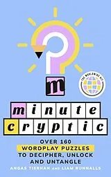 Kartonierter Einband Minute Cryptic von Angas Tiernan, Liam Runnalls, Minute Cryptic
