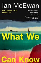Kartonierter Einband What We Can Know von Ian McEwan