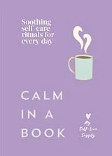 Fester Einband Calm in a Book von My Self-Love Supply