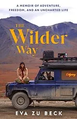 Fester Einband The Wilder Way von Eva zu Beck