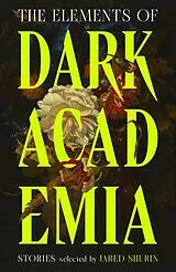 Fester Einband The Elements of Dark Academia von Jared Shurin