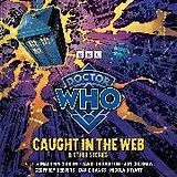 Audio CD (CD/SACD) Doctor Who: Caught in the Web & Other Stories von BBC