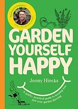 Fester Einband Garden Yourself Happy von Jonny Hincks