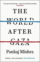Kartonierter Einband The World After Gaza von Pankaj Mishra