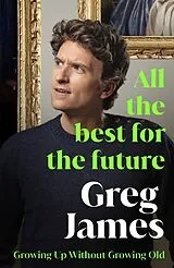 Broschiert All the Best for the Future von Greg James