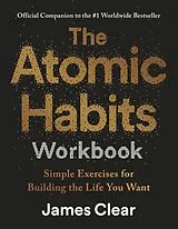 Kartonierter Einband The Atomic Habits Workbook von James Clear