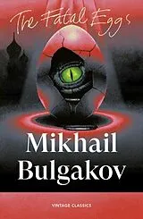 Kartonierter Einband The Fatal Eggs von Mikhail Bulgakov