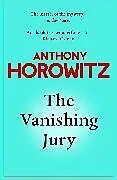 Kartonierter Einband The Vanishing Jury von Anthony Horowitz