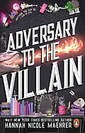 E-Book (epub) Adversary to the Villain von Hannah Nicole Maehrer