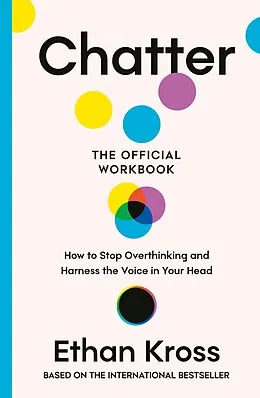 E-Book (epub) Chatter: The Official Workbook von Ethan Kross