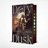Fester Einband Defy the Dusk von Danielle L. Jensen