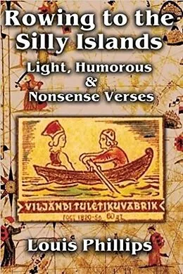 E-Book (epub) Rowing to the Silly Islands von Louis Phillips