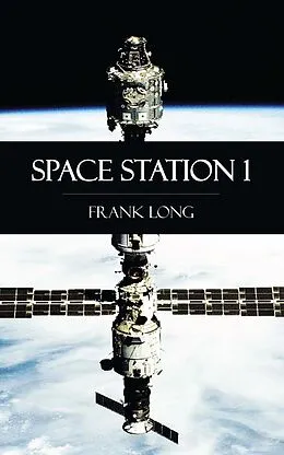 E-Book (epub) Space Station 1 von Frank Long