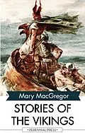 E-Book (epub) Stories of the Vikings von Mary MacGregor