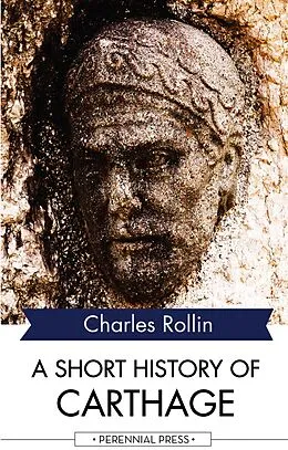 E-Book (epub) A Short History of Carthage von Charles Rollin