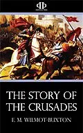 E-Book (epub) The Story of the Crusades von E. M. Wilmot-Buxton