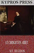 E-Book (epub) At Chrighton Abbey von M. E. Braddon