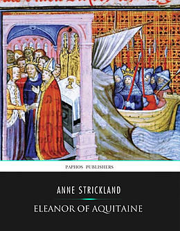 eBook (epub) Eleanore of Aquitaine de Anne Strickland