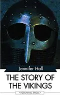E-Book (epub) The Story of the Vikings von Jennifer Hall