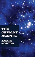 E-Book (epub) The Defiant Agents von Andre Norton