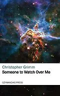 E-Book (epub) Someone to Watch Over Me von Christopher Grimm