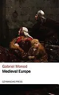 E-Book (epub) Medieval Europe von Gabriel Monod