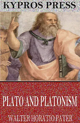 E-Book (epub) Plato and Platonism von Walter Horatio Pater