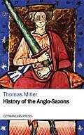 E-Book (epub) History of the Anglo-Saxons von Thomas Miller