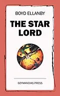 E-Book (epub) The Star Lord von Boyd Ellanby
