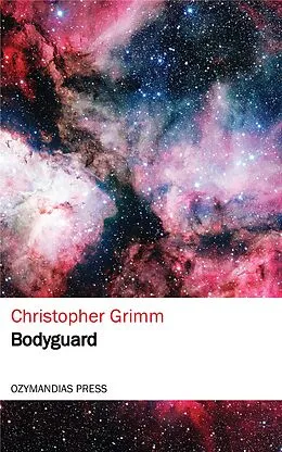 E-Book (epub) Bodyguard von Christopher Grimm