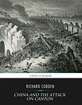 E-Book (epub) China and the Attack on Canton von Richard Cobden